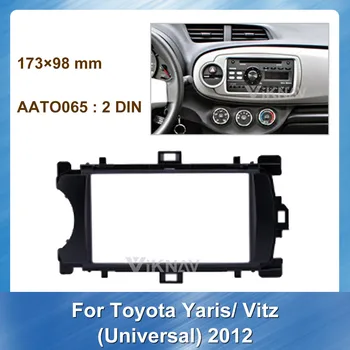 Automašīnas Radio, Stereo, DVD Fascijas Panelis GPS rāmis, Toyota Yaris Vitz 2012 (Universālā) CD Apdares Montāža Apdare Bezel Audio rāmis